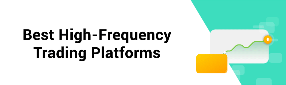 10 Best High-Frequency Trading Platforms